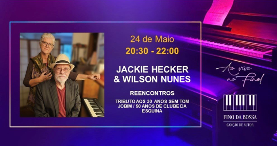 Jackie Hecker e Wilson Nunes no Fino da Bossa