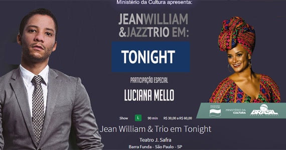 Jean William apresentam o show “Tonight” no Teatro J. Safra 