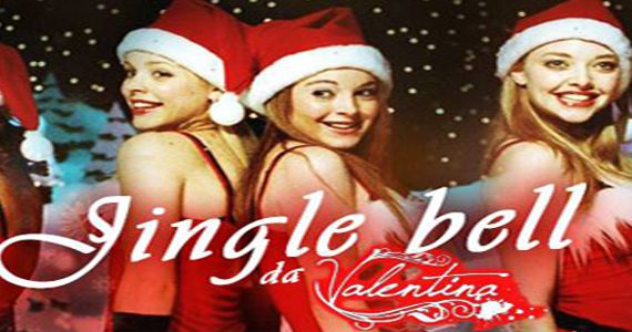 Sábado vai rolar a festa Jingle Bell da Valentinha no Espaço Desmanche Eventos BaresSP 570x300 imagem