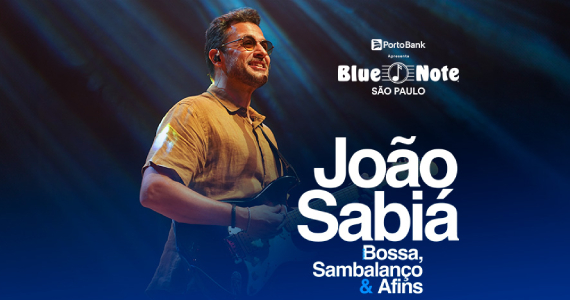 João Sabiá - Bossa, Sambalaço e afins no Blue Note São Paulo Eventos BaresSP 570x300 imagem