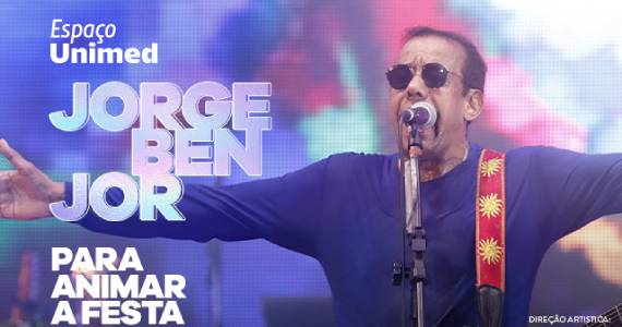 Jorge Ben Jor se apresenta no Espaço Unimed Jorge Ben Jor se apresenta no Espaço Unimed