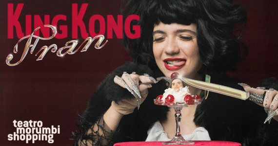 King Kong Fran no Teatro MorumbiShopping