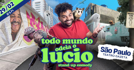 Teatro Gazeta apresenta Todo Mundo Odeia o Lucio