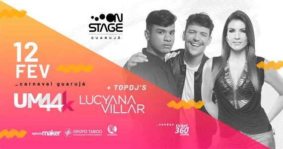 Carnaval 2018 com Lucyana Villar e UM44K na OnStage Guarujá