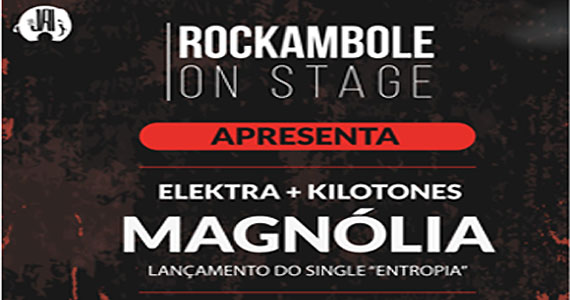 Sábado é dia de show da banda Magnólia e Elektra e Kilotones no Jai Club Eventos BaresSP 570x300 imagem