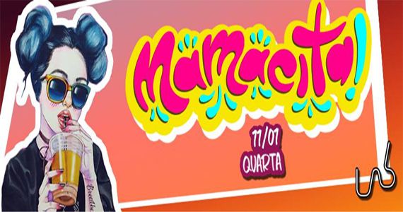 Quarta tem Mamacita na Lab Club