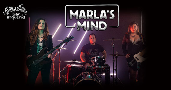 Willi Willie Bar e Arqueria recebe a banda Marlas's Mind Willi Willie Bar e Arqueria recebe a banda Marlas's Mind