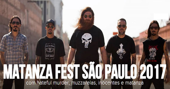 Matanza Fest com Hatefulmurder, Muzzarelas, Inocentes e Matanza no Tropical Butantã Eventos BaresSP 570x300 imagem