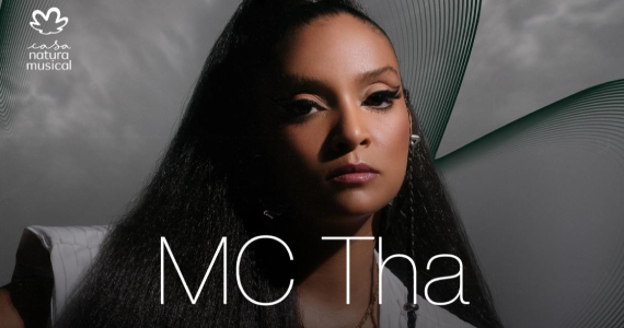 MC Tha na Casa Natura Musical
