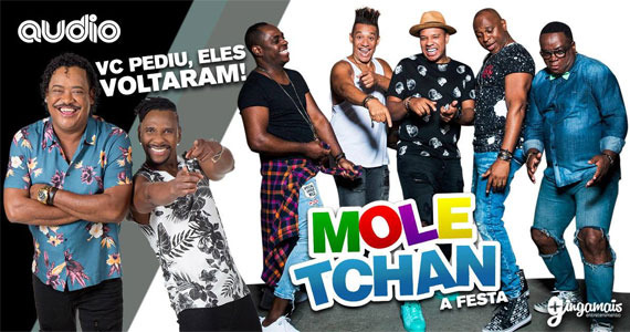 Audio recebe festa MoleTchan com Molejo e É o Tchan no sábado
