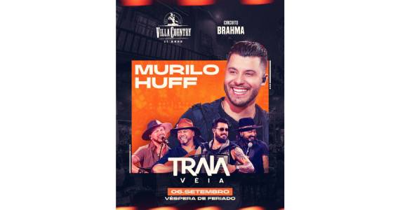Murilo Huff e Traia Véia no Villa Country