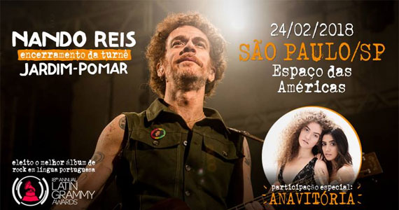 Nando Reis encerra a turnê “Jardim-Pomar” no Espaço das Américas com participação de Anavitória