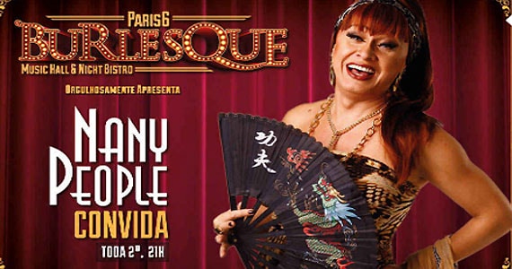 Nany People traz o espetáculo Convida ao Burlesque Paris 6 by Night Eventos BaresSP 570x300 imagem