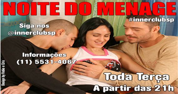 Noite do Ménage na Inner Club agita a terça-feira Noite do Ménage na Inner Club agita a terça-feira