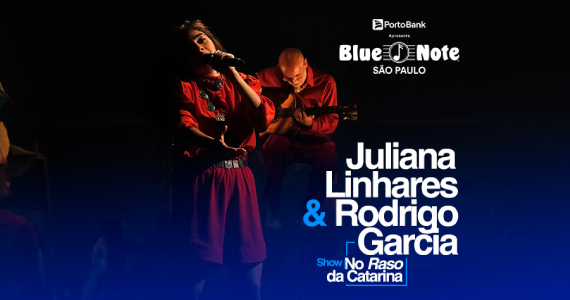 Juliana Linhares e Rodrigo Garcia no Blue Note São Paulo