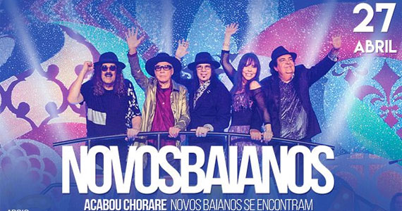 Os Novos Baianos desembarcam no Espaço das Américas com a turnê Os Novos Baianos desembarcam no Espaço das Américas com a turnê