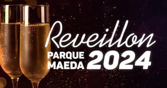 Réveillon 2024 Parque Maeda