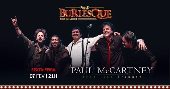 Paris 6 Burlesque recebe Paul McCartney Brazilian Tribute