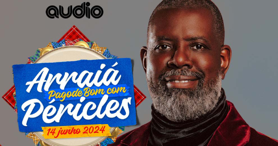 Arraiá Pagode Bom com Péricles na Audio Arraiá Pagode Bom com Péricles na Audio