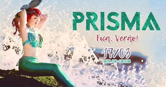 Prisma Party pra refrescar o fim da melhor estação do ano no Lab Club Eventos BaresSP 570x300 imagem