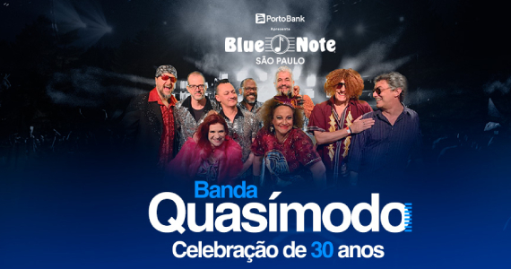 Banda Quasímodo Celebra seus 30 Anos no Blue Note São Paulo Eventos BaresSP 570x300 imagem