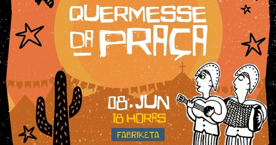 Quermesse da Praça no Fabriketa Quermesse da Praça no Fabriketa