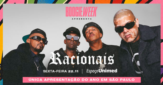 Boogie Week 2024 Apresenta Racionais MCs no Espaço Unimed Boogie Week 2024 Apresenta Racionais MCs no Espaço Unimed