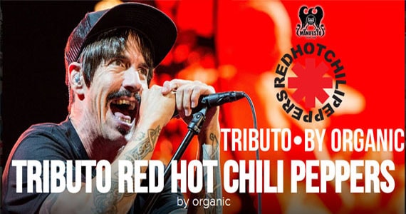 Os sucessos do Red Hot Chili Pepers com a banda Organic no Manifesto Rock Bar Eventos BaresSP 570x300 imagem