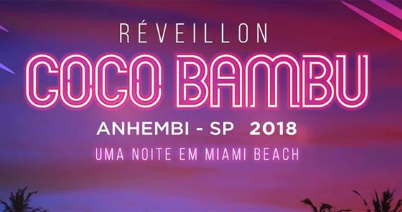 Festa de Réveillon Uma noite em Miami Beach no Coco Bambu Anhembi  Eventos BaresSP 570x300 imagem