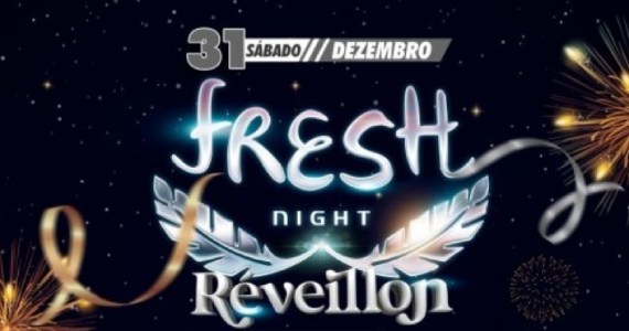 Réveillon no Fresh Night