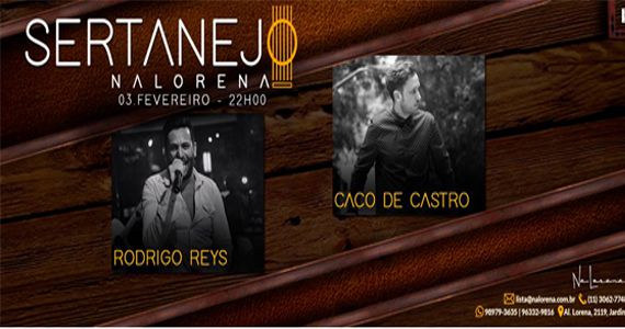 Muito sertanejo com Rodrigo Reys e Caco de Castro agitando a noite no NaLorena Eventos BaresSP 570x300 imagem