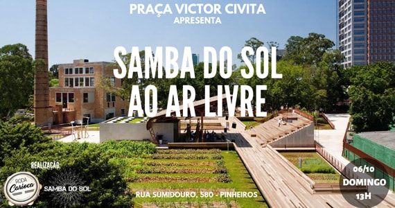 Bairro de Pinheiros será agitado pela festa Samba do Sol ao Ar Livre