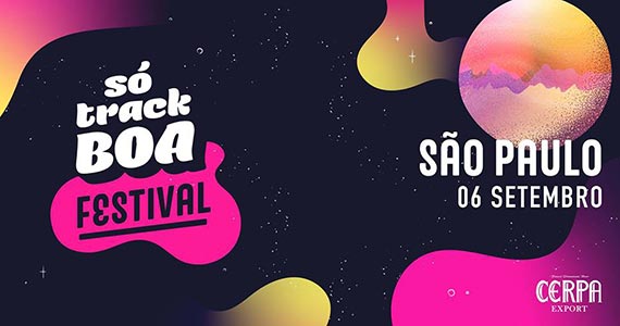 Festival Só Track Boa traz diversas atrações para o Estádio do Canindé Festival Só Track Boa traz diversas atrações para o Estádio do Canindé