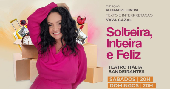 Peça 'Solteira, Inteira e Feliz' no Teatro Itália
