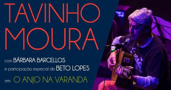 Tavinho Moura apresenta show do álbum O Anjo na Varanda 