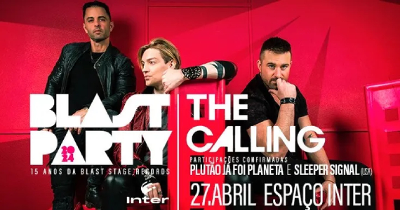 The Calling confirma festival Blast Party no Espaço Inter