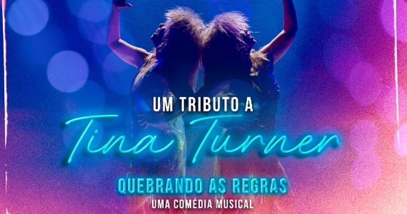 Musical Tributo a Tina Tuner Quebrando Regras estreia no Burlesque