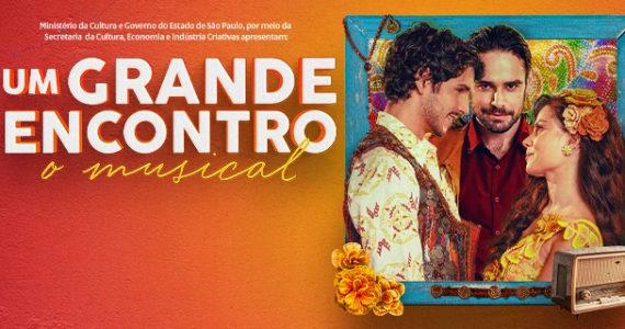 Um Grande Encontro - O Musical no Marte Hall São Paulo Um Grande Encontro - O Musical no Marte Hall São Paulo