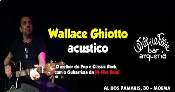 Wallace Ghiotto Acustico, guitarrista da Hi Five Band apresenta seu trabalho solo no Willi Willie Eventos BaresSP 570x300 imagem