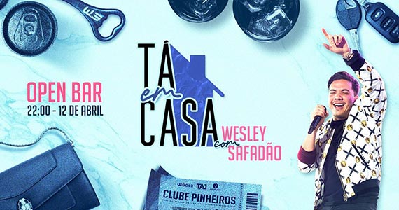 Primeira edição do Tá em Casa! convida Wesley Safadão e bebedouro de tequila Eventos BaresSP 570x300 imagem