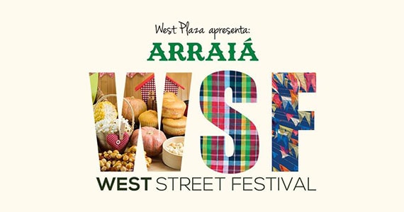 Arraiá do West Plaza em 3º edição do West Plaza Street Festival