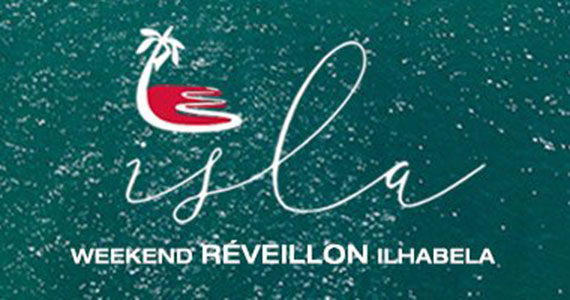 Réveillon Isla Weekend Ilhabela com música eletrônica e open bar
