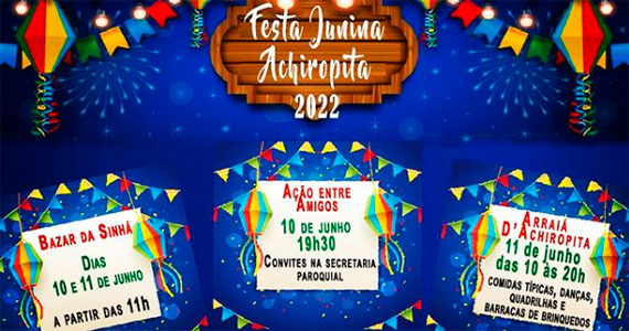 Festa Junina Achiropita na Paróquia Nossa Senhora Achiropita Festa Junina Achiropita na Paróquia Nossa Senhora Achiropita