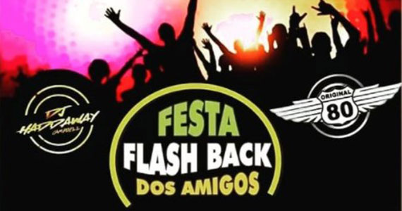 Festa Flash Back dos Amigos na Casa Ilha da Madeira