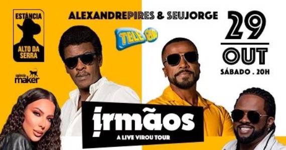 Irmãos com Seu Jorge & Alexandre Pires, Xande de Pilares e Ana Clara