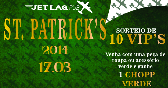 Participe do sorteio do St. Patrick's no Jet Lag Pub e ganhe 1 Chopp Verde.