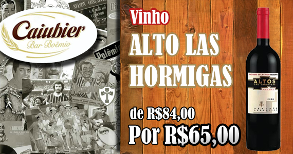 Promoção no Caiubier: Vinho Alto Las Hormigas de R$ 84,00 por R$ 65,00