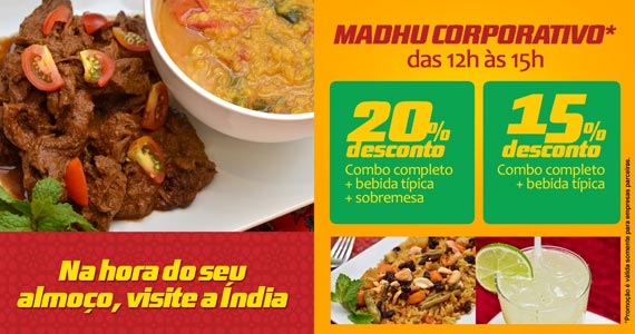 Promoção Madhu: Na hora do seu almoço, visite a Índia!