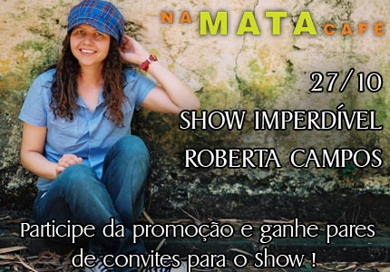 Eu vou ao Show da Roberta Campos no Na Mata !