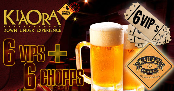 6 VIPs + 6 Chopps Walaby no Happy Hour do Kia Ora Barra Funda